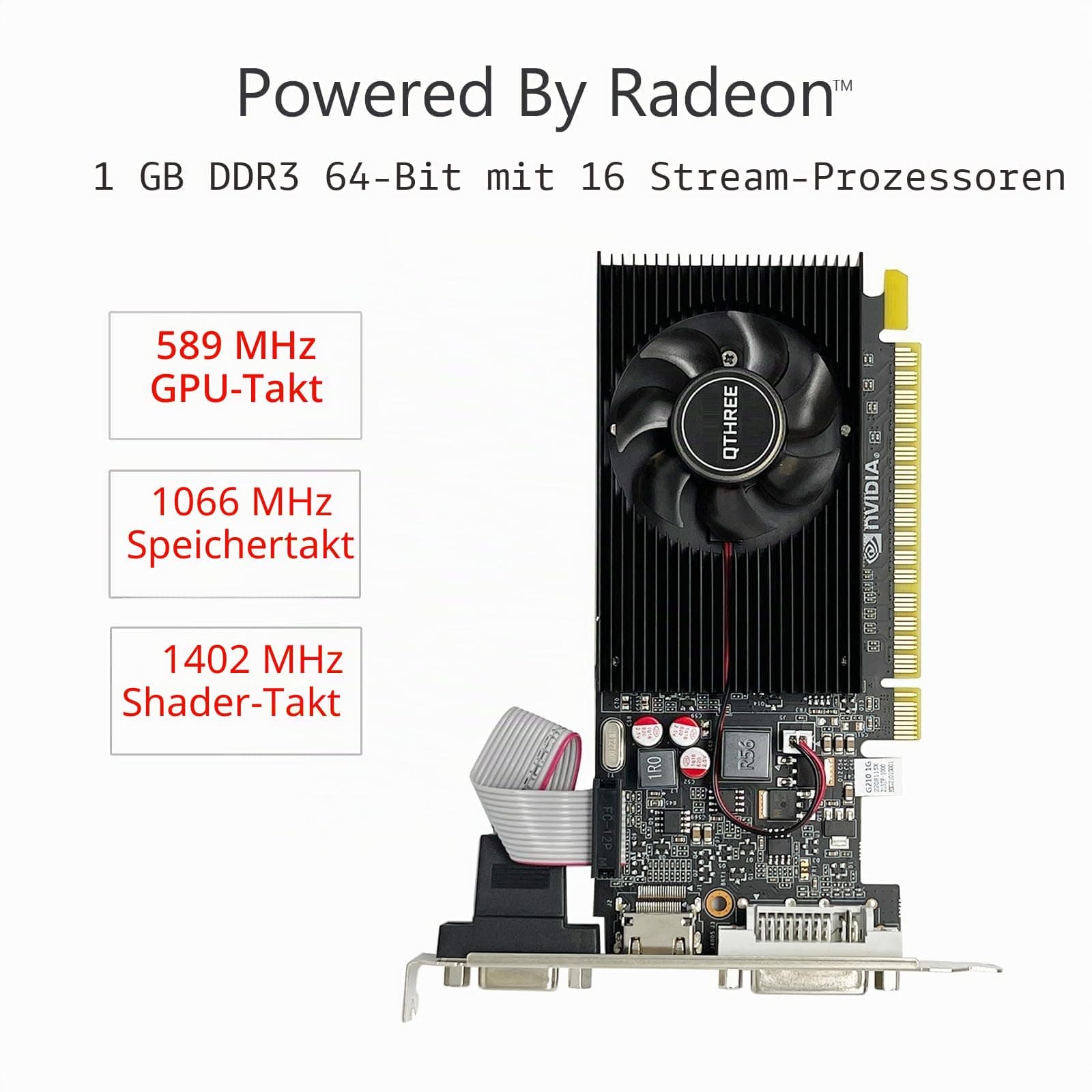 QTHREE GeForce 210 Grafikkarte, 1024 MB, DDR3, 64 Bits, HDMI, DVI, VGA, DirectX 10, OpenGL 3.3, PCI Express x16, Low Profile 3 Schnittstellen Bild 3