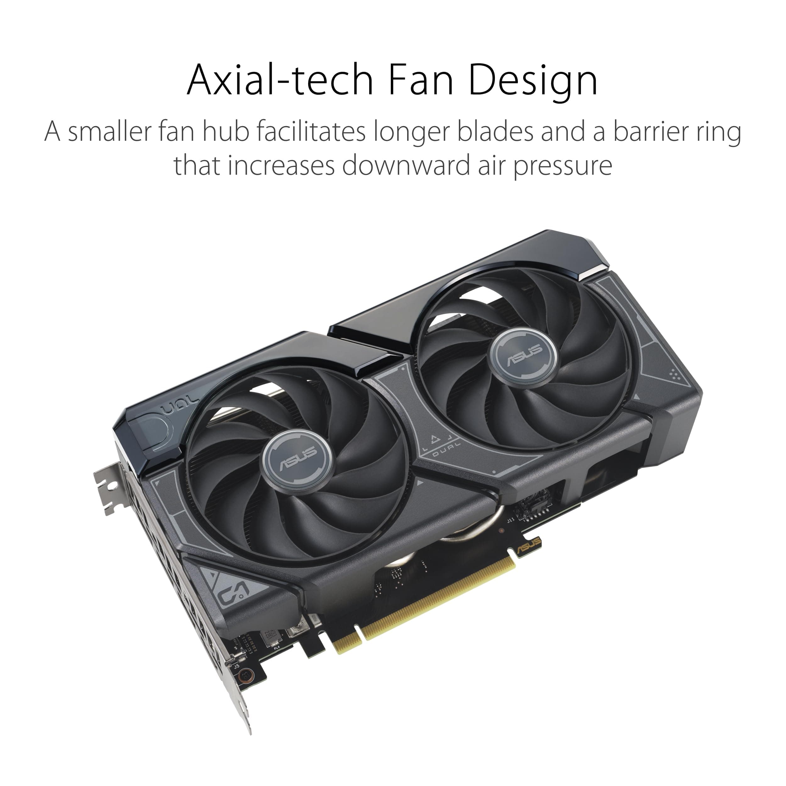 ASUS Dual GeForce RTX™ 4060 OC Edition 8GB GDDR6 (PCIe 4.0, 8GB GDDR6, DLSS 3, HDMI 2.1a, DisplayPort 1.4a, 2.5-Slot Design, Axial-Tech-Lüfterdesign, 0dB Technologie und mehr) Bild 3